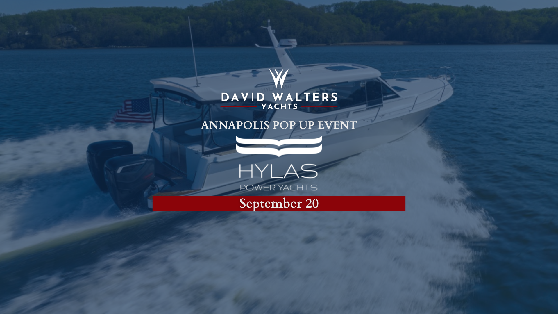 Hylas M47 Pop-Up Event - Annapolis