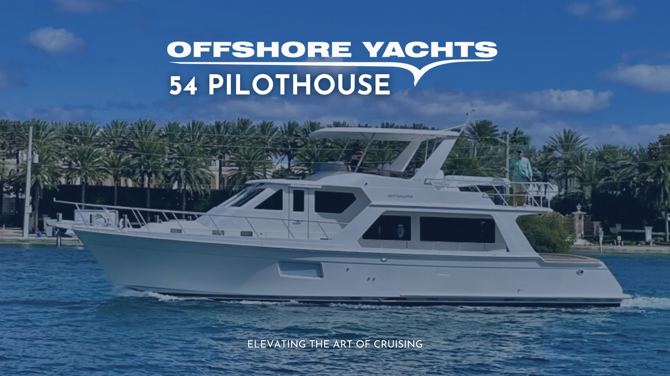 Discover the New Offshore 54 Pilothouse