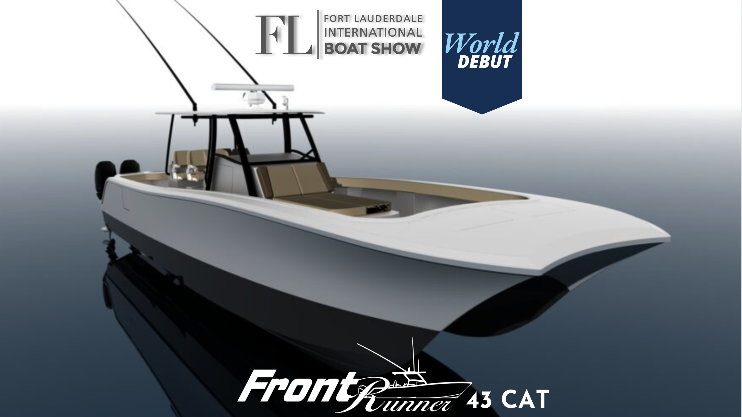 FRONT RUNNER 43 CAT: Debuting at FLIBS